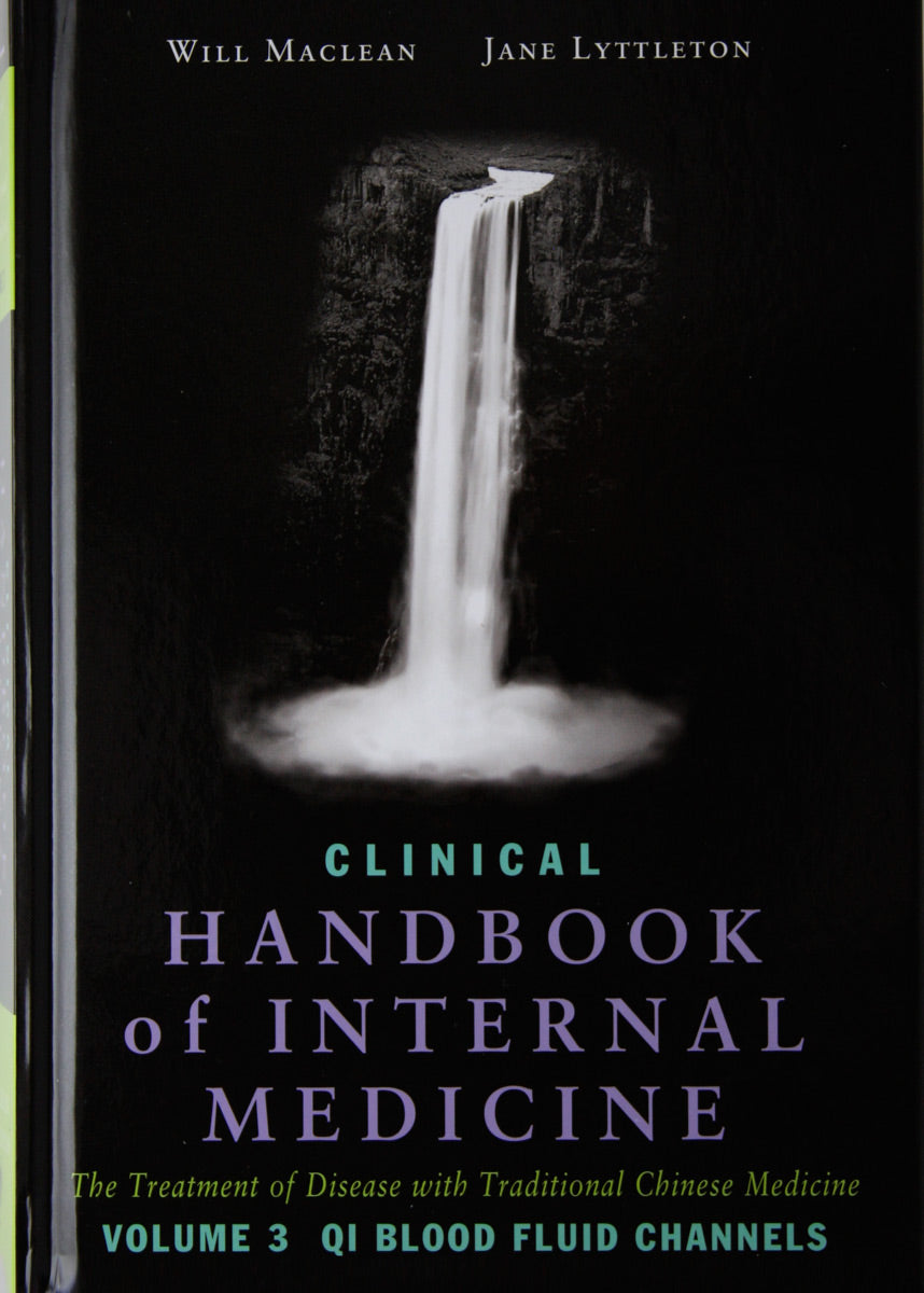 Clinical Handbook of Internal Medicine, Vol. 3, Qi, Blood, Fluid, Channels