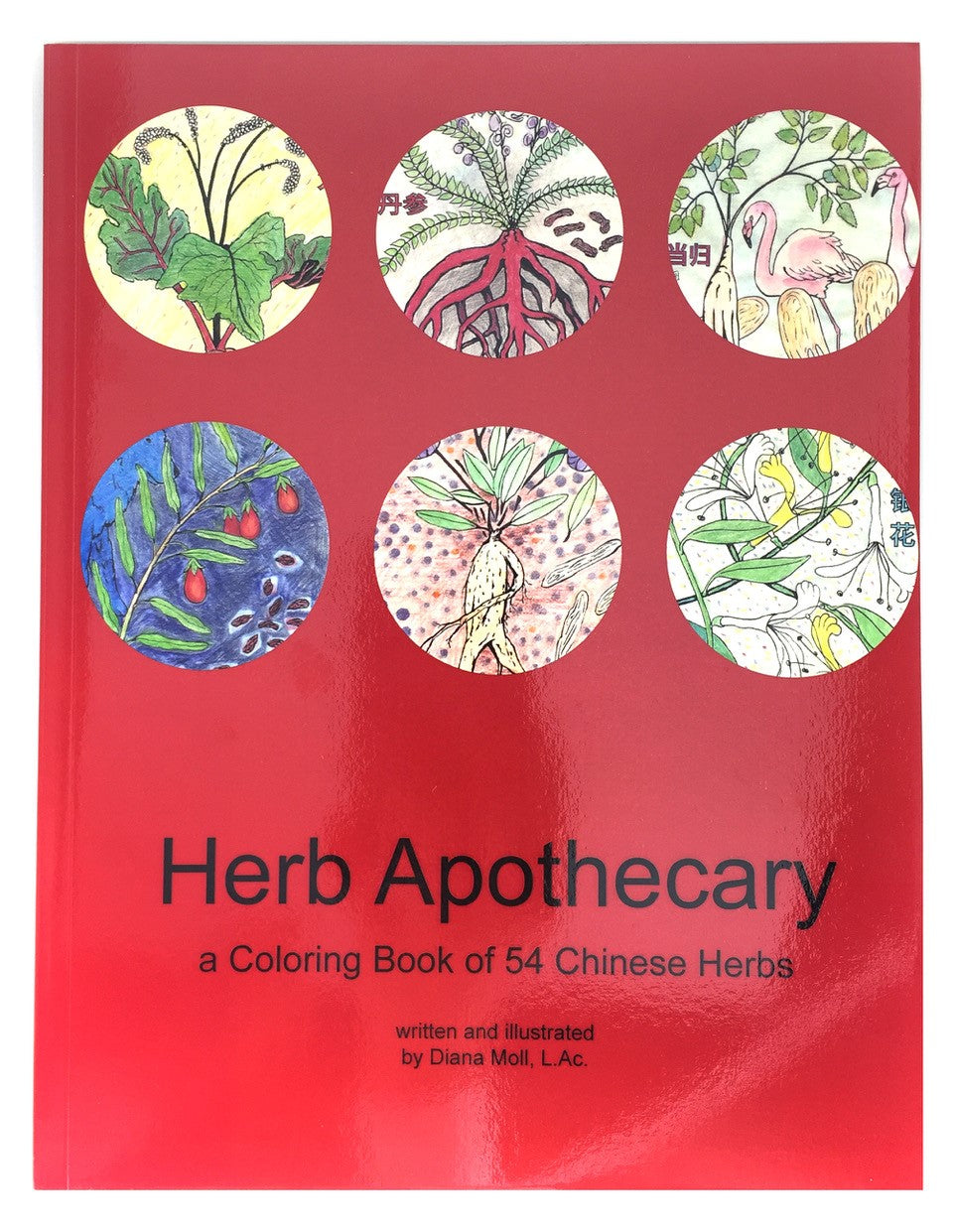 Herb Apothecary- a Coloring Book of 54 Chinese Herbs-Diana Moll