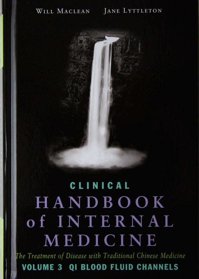 Clinical Handbook of Internal Medicine, Vol. 3, Qi, Blood, Fluid, Channels