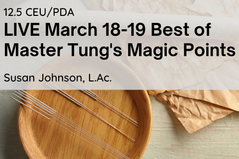 Image announcing Best of Master Tung ceu course March 18-19, 2023