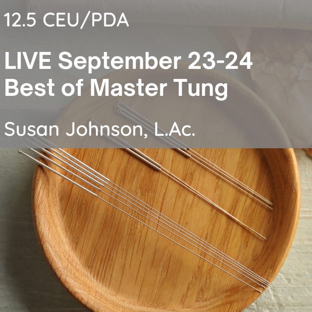 graphic showing upcoming course for best of master tung with susan johnson September 23-24